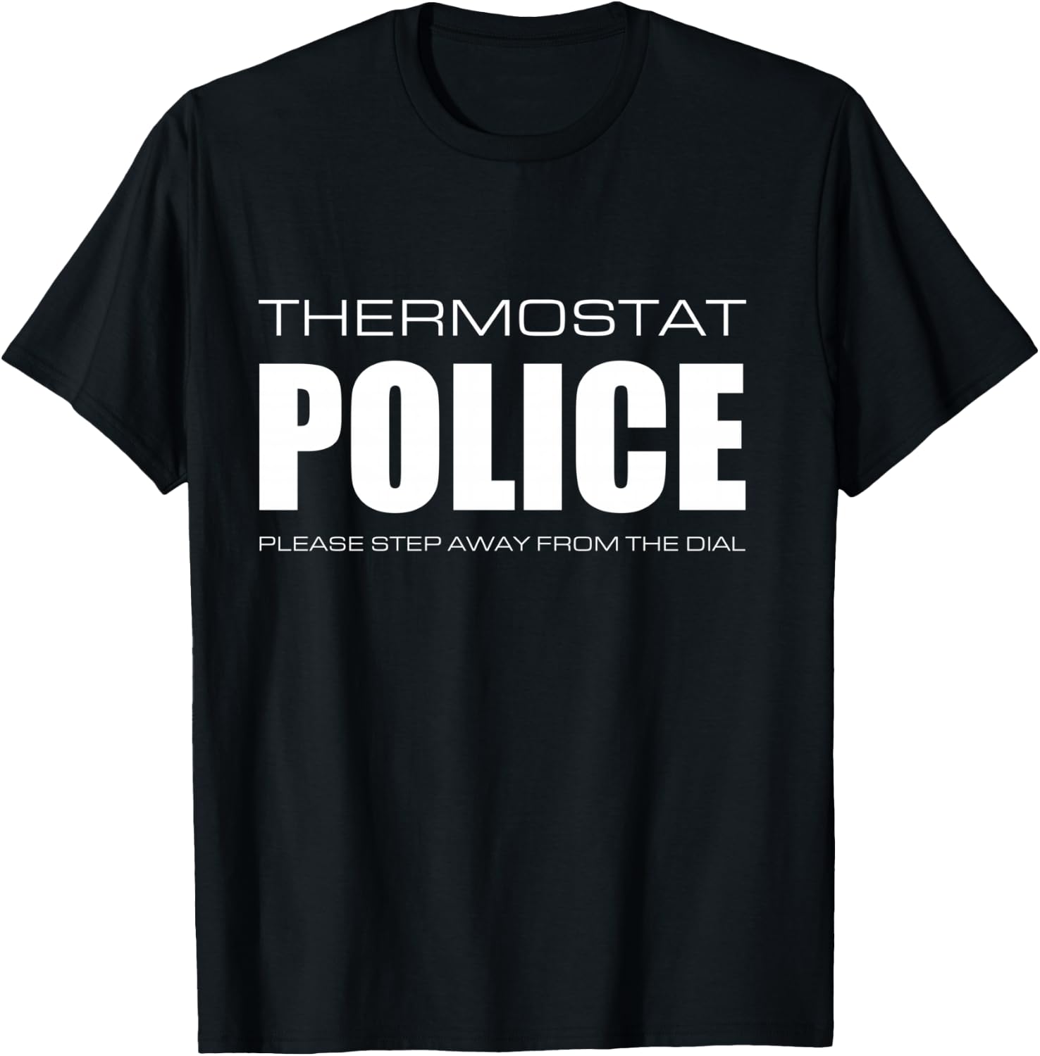 Funny Thermostat Police Gift T-Shirt - T-Shirt | Black