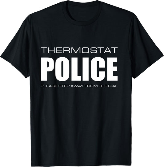 Funny Thermostat Police Gift T-Shirt - T-Shirt | Black