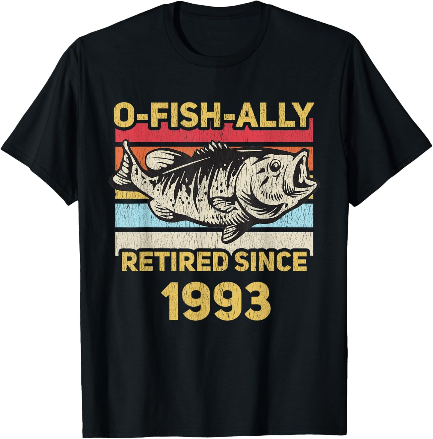 Ofishally Retired 1993 Funny Fishing Dad Retiring Retirement T-Shirt - T-Shirt | Black