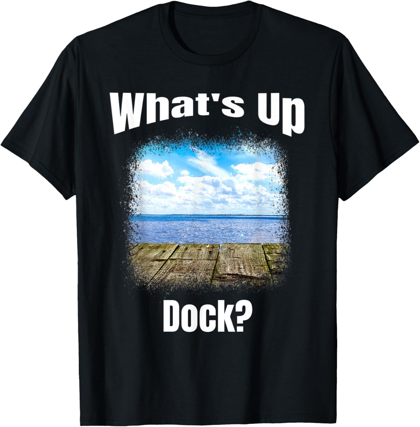 Funny What's Up Dock? Lake, Ocean, Cartoon Humor T-Shirt - T-Shirt | Black
