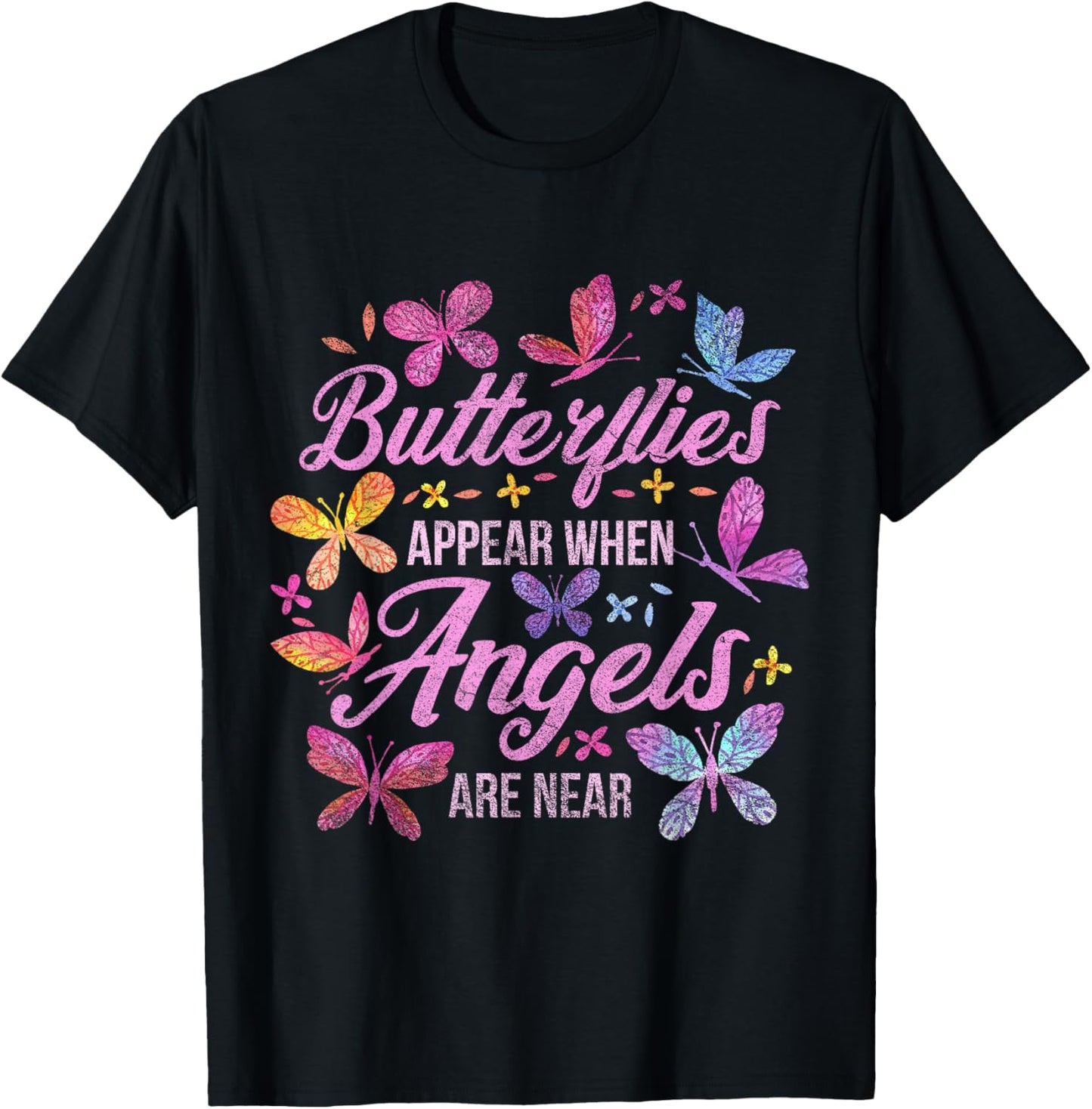 Butterflies Appear When Angels are Near Butterfly T-Shirt - T-Shirt | Black