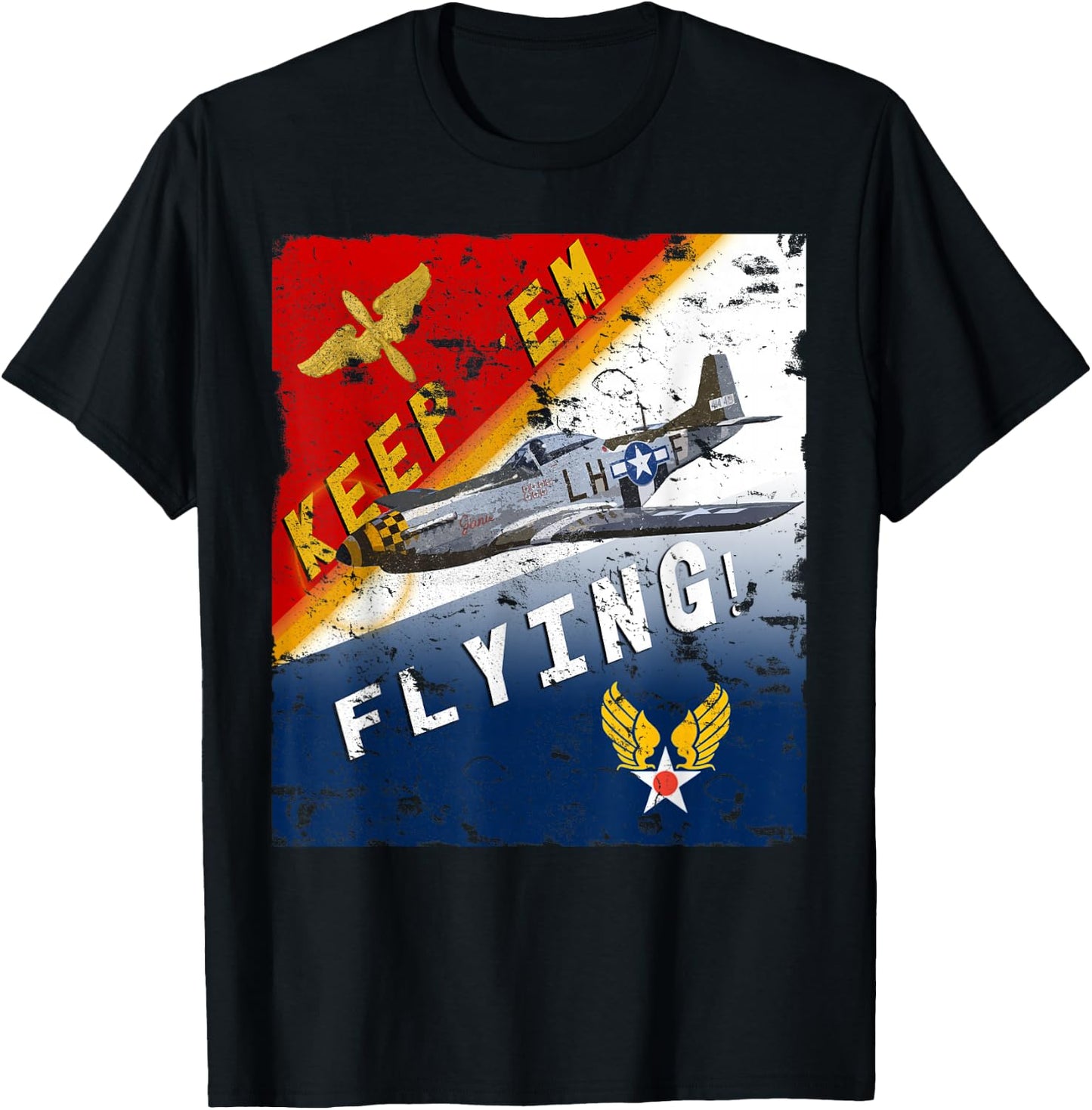 Keep 'Em Flying P-51 Mustang WW2 Pilot T-Shirt - T-Shirt | Black