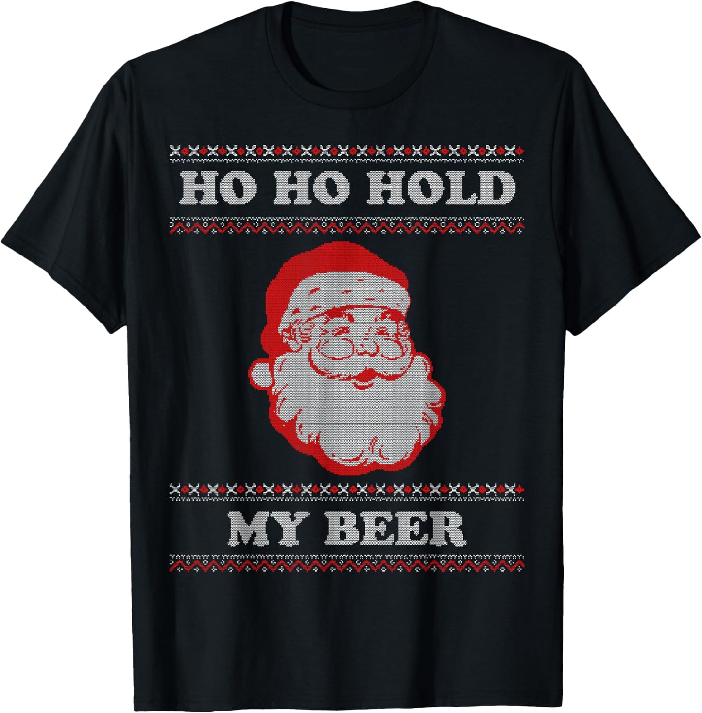 Ugly Christmas Santa, Ho Ho Hold My Beer T-Shirt - T-Shirt | Black