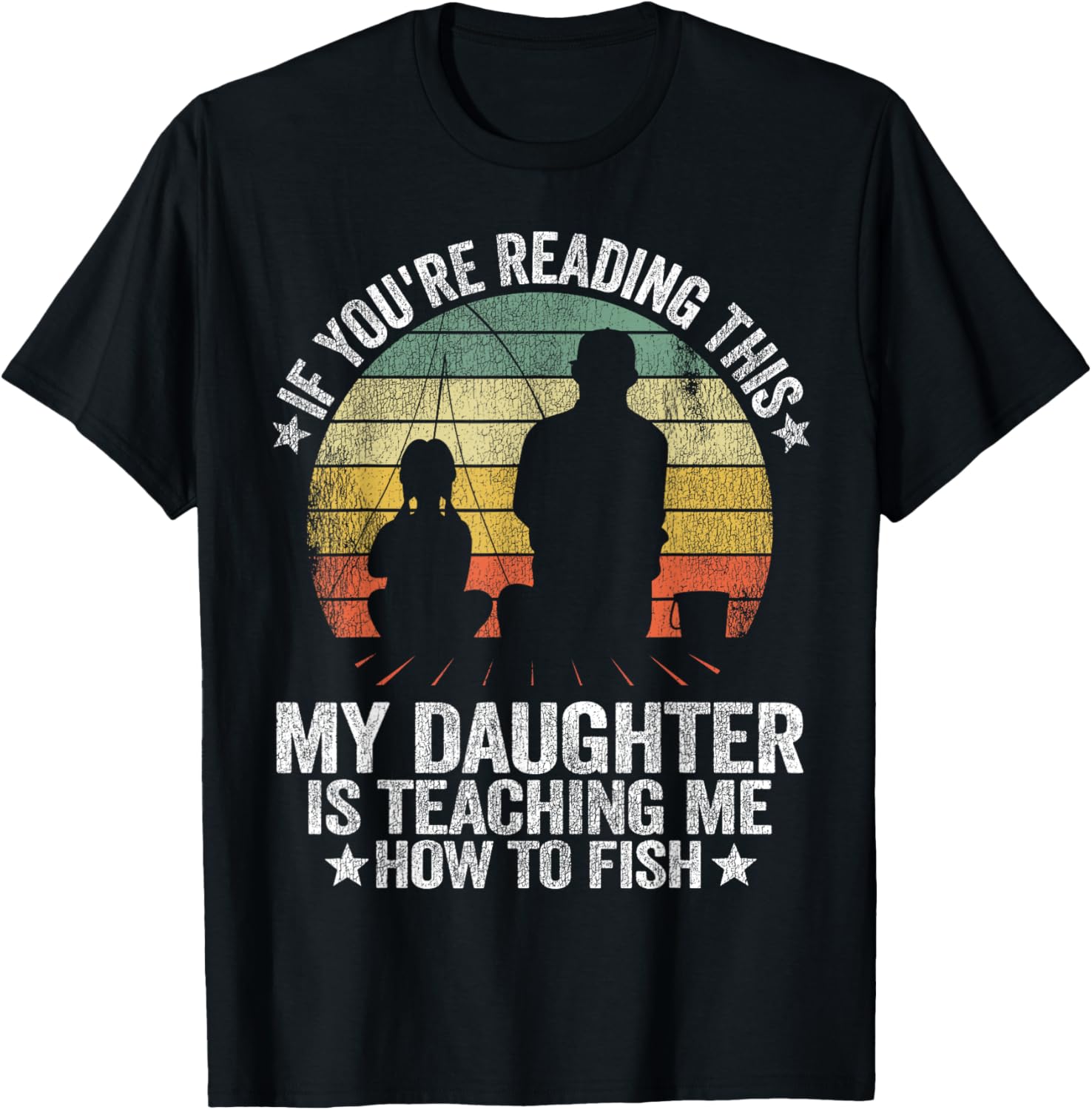 My Daughter Is Teaching Me How To Fish Funny Fishing Papa T-Shirt - T-Shirt | Black