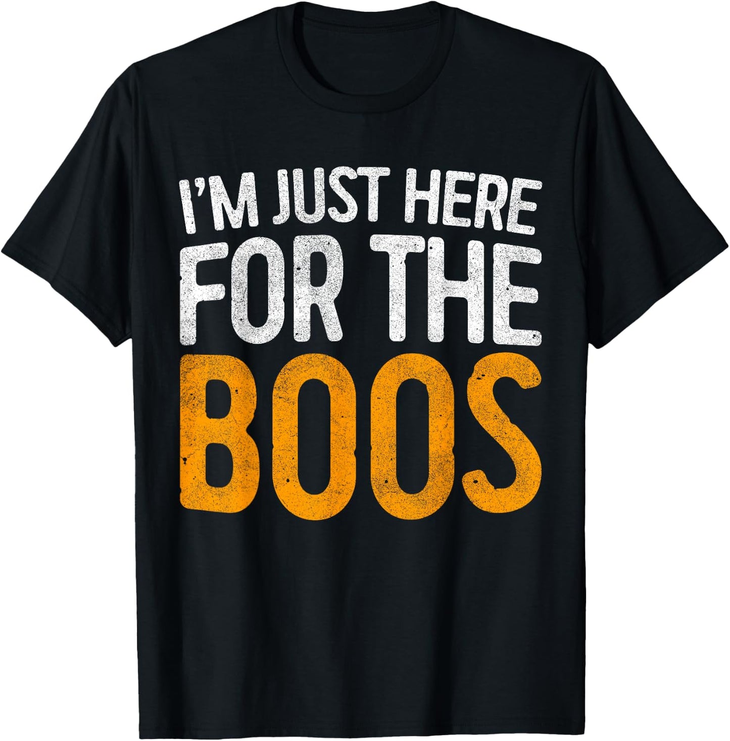 I'm Just Here For The Boos Shirt Men Women Kids Halloween T-Shirt - T-Shirt | Black