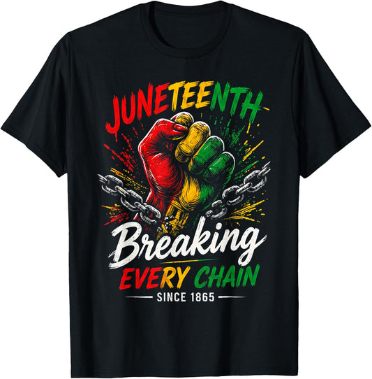 Juneteenth Breaking Every Chain Since 1865 African Pride T-Shirt - T-Shirt | Black