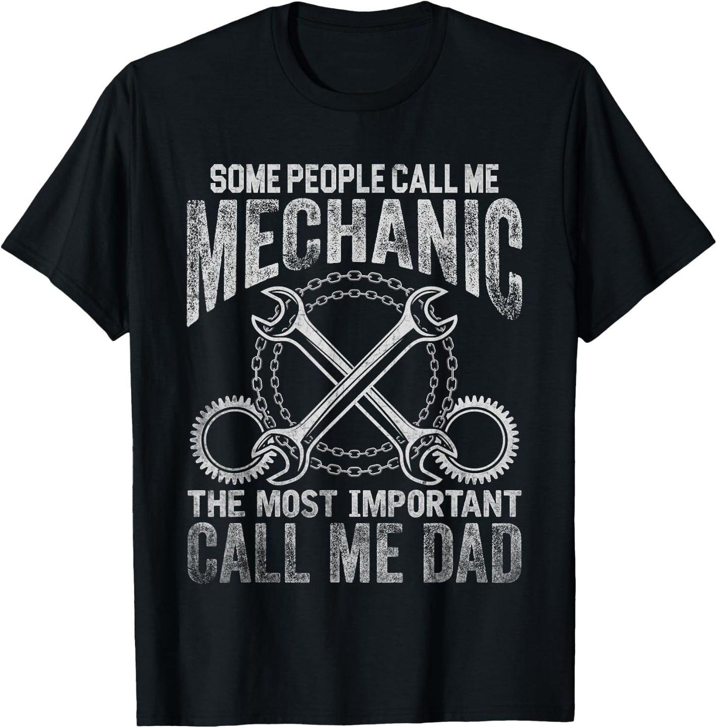 That Says Some People Call Me Mechanic Most Important Dad T-Shirt - T-Shirt | Black