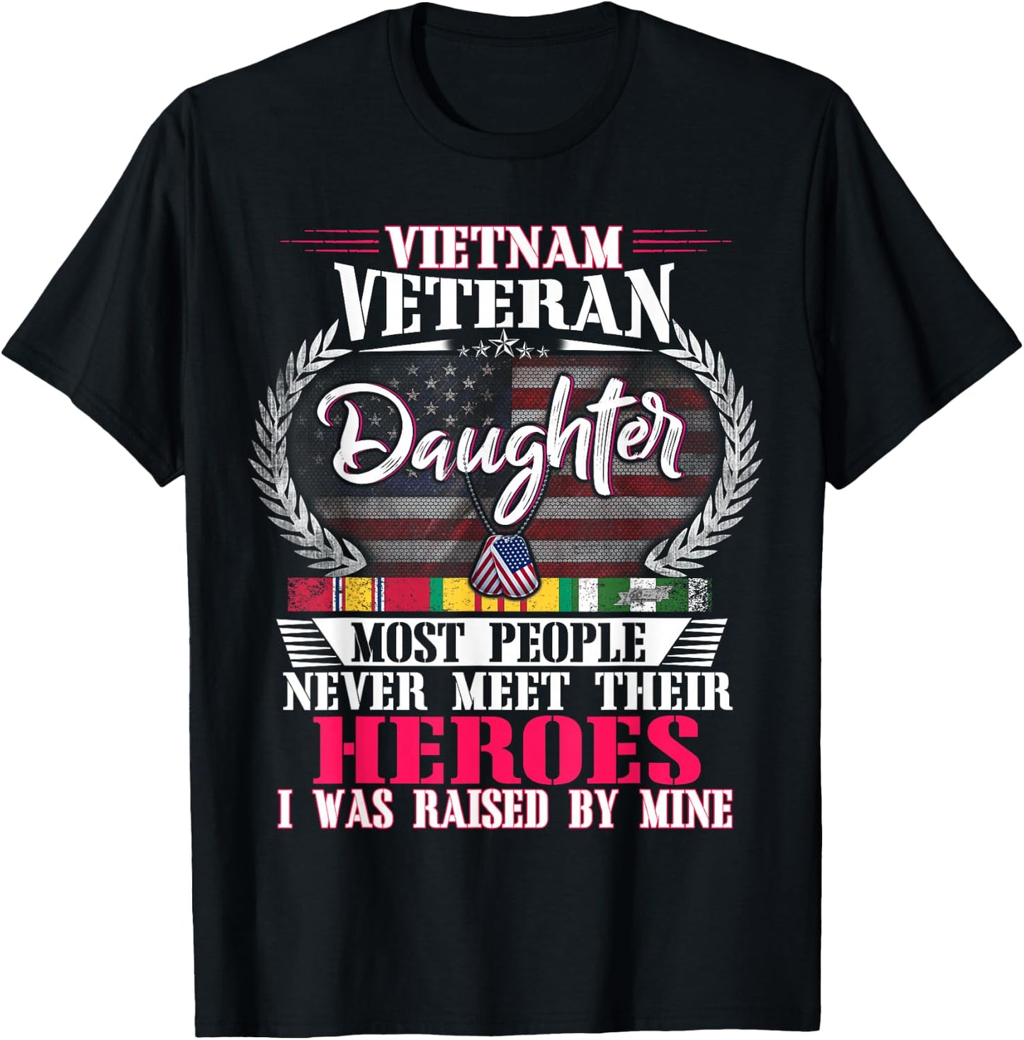 Vietnam Veteran Daughter Raised by My Hero Shirt US Veteran T-Shirt - T-Shirt | Black