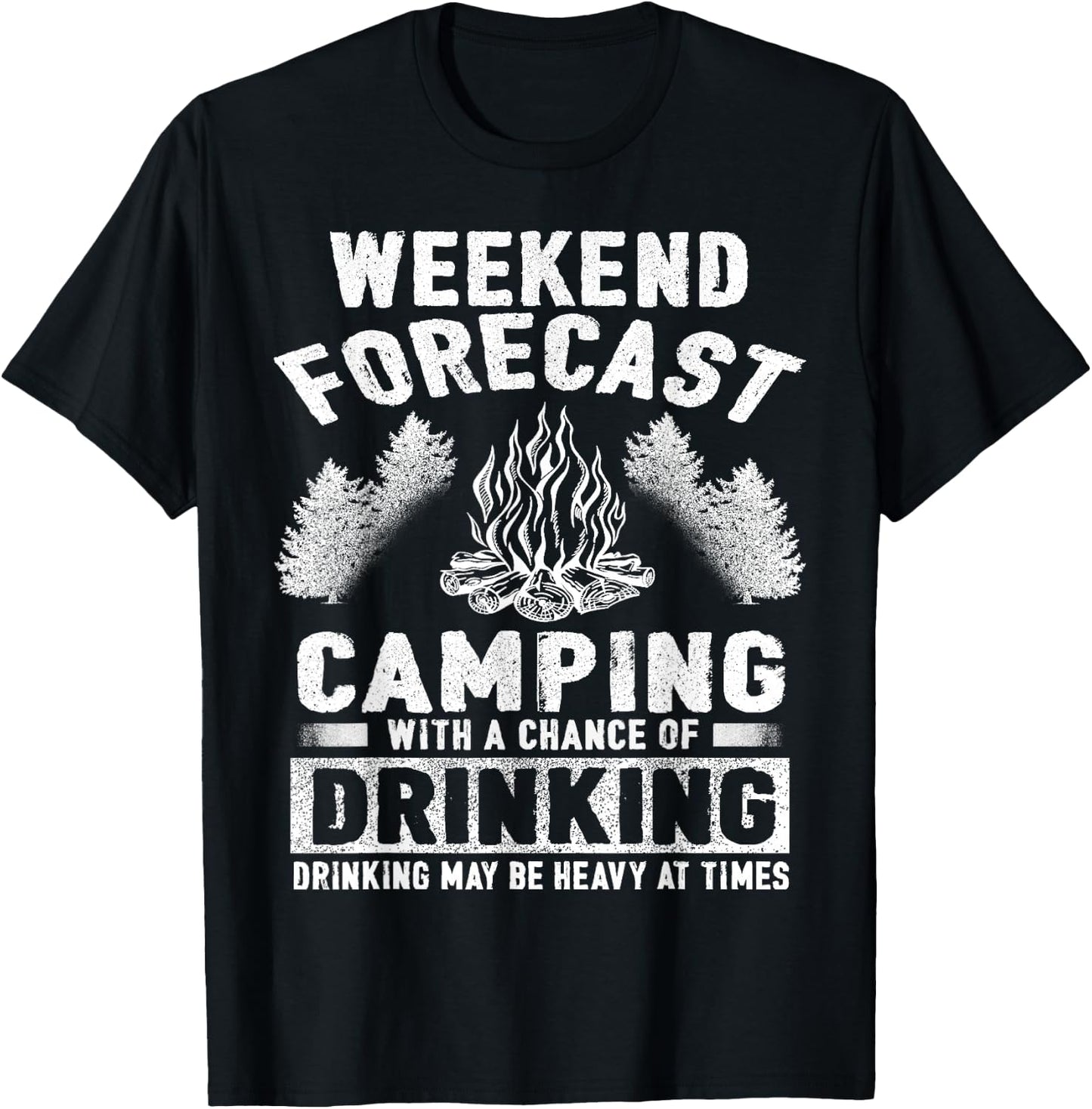 Camper Fun Weekend Forecast Camping with Chance of Drinking T-Shirt - T-Shirt | Black