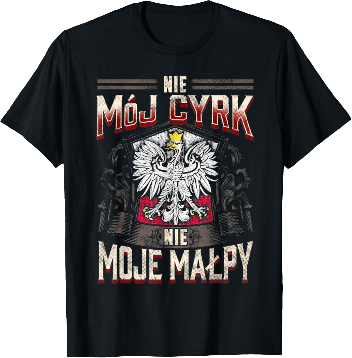 Nie Moj Cyrk Nie Moje Malpy T-Shirt - T-Shirt | Black
