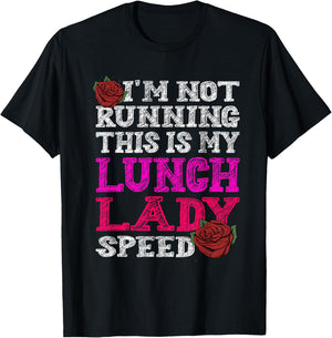 I'm not Running, This is Normal Lunch Lady Speed T-Shirt - T-Shirt | Black