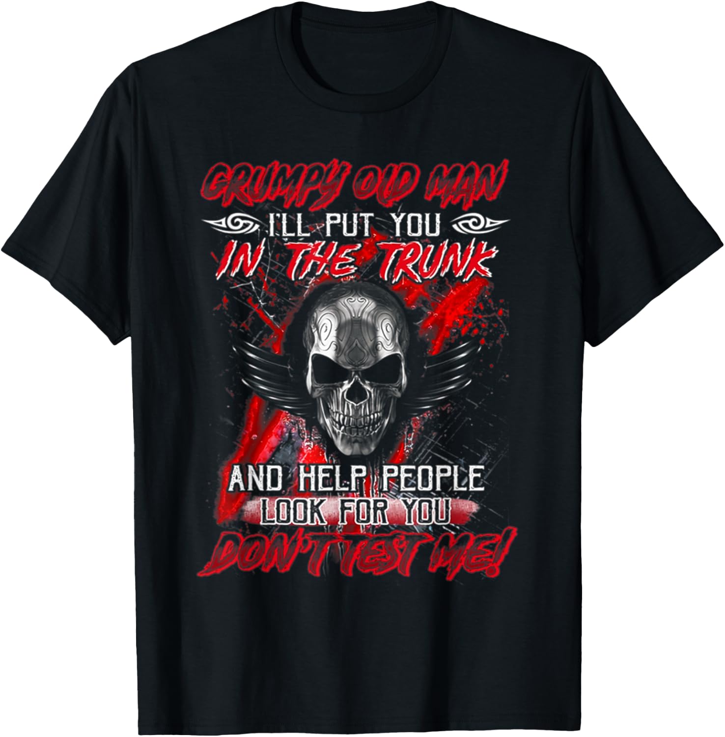 Grumpy Old Man I'll Put You In The Trunk T-Shirt - T-Shirt | Black