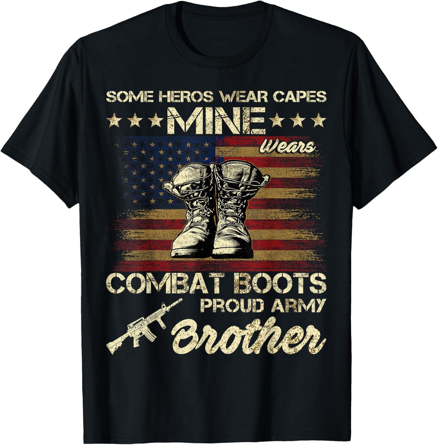 Some Heros Wear Capes Mine Wears Combat Boots Army Brother T-Shirt - T-Shirt | Black