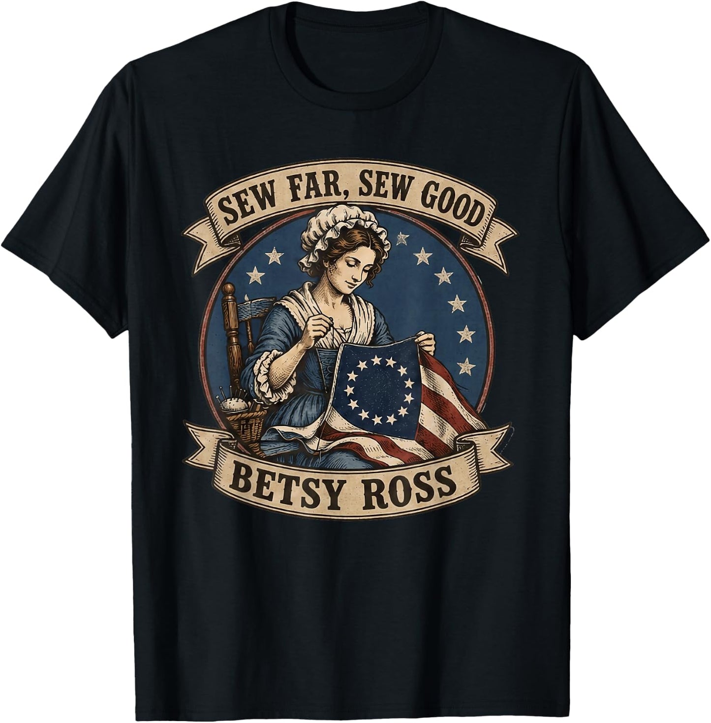 Betsy Ross Sew Far Sew Good USA Flag Patriotic 4th of July T-Shirt - T-Shirt | Black