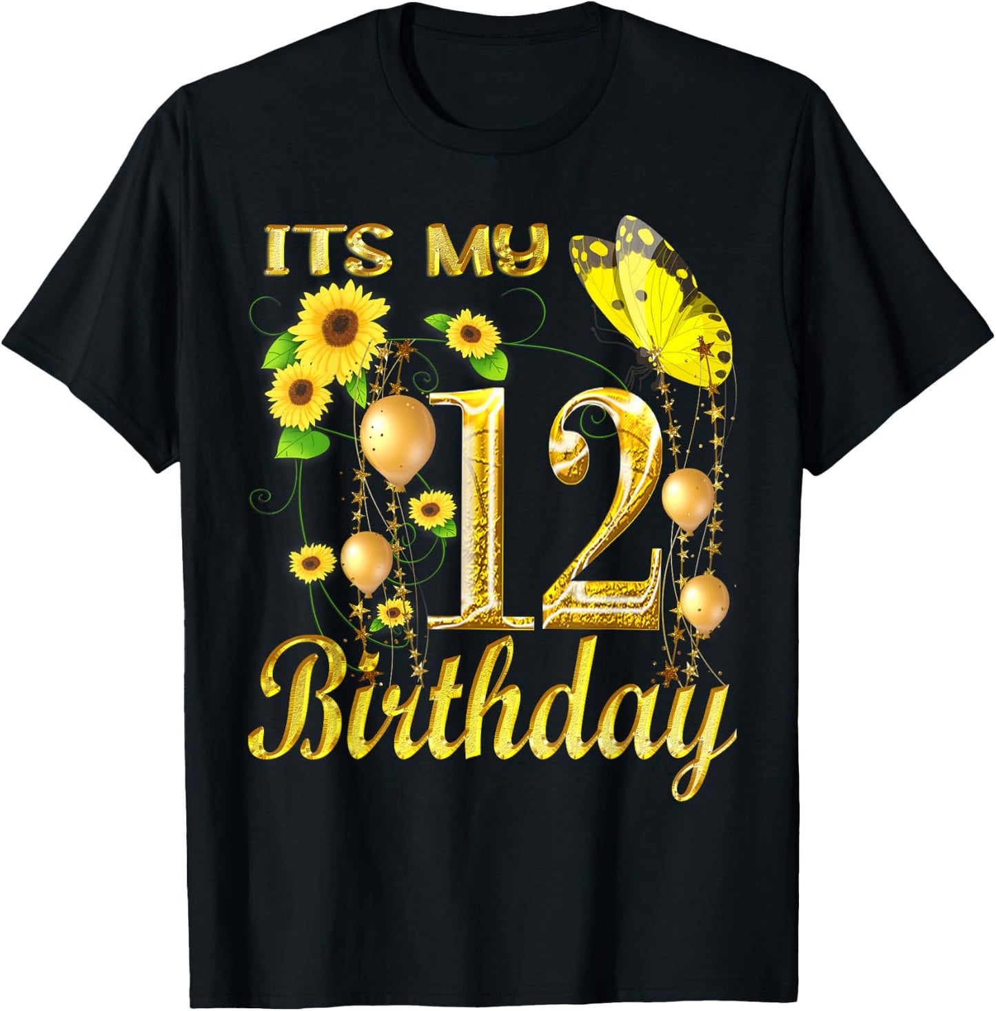 Its My 12th Birthday 12 Year Old Girl Sunflower Butterfly T-Shirt - T-Shirt | Black