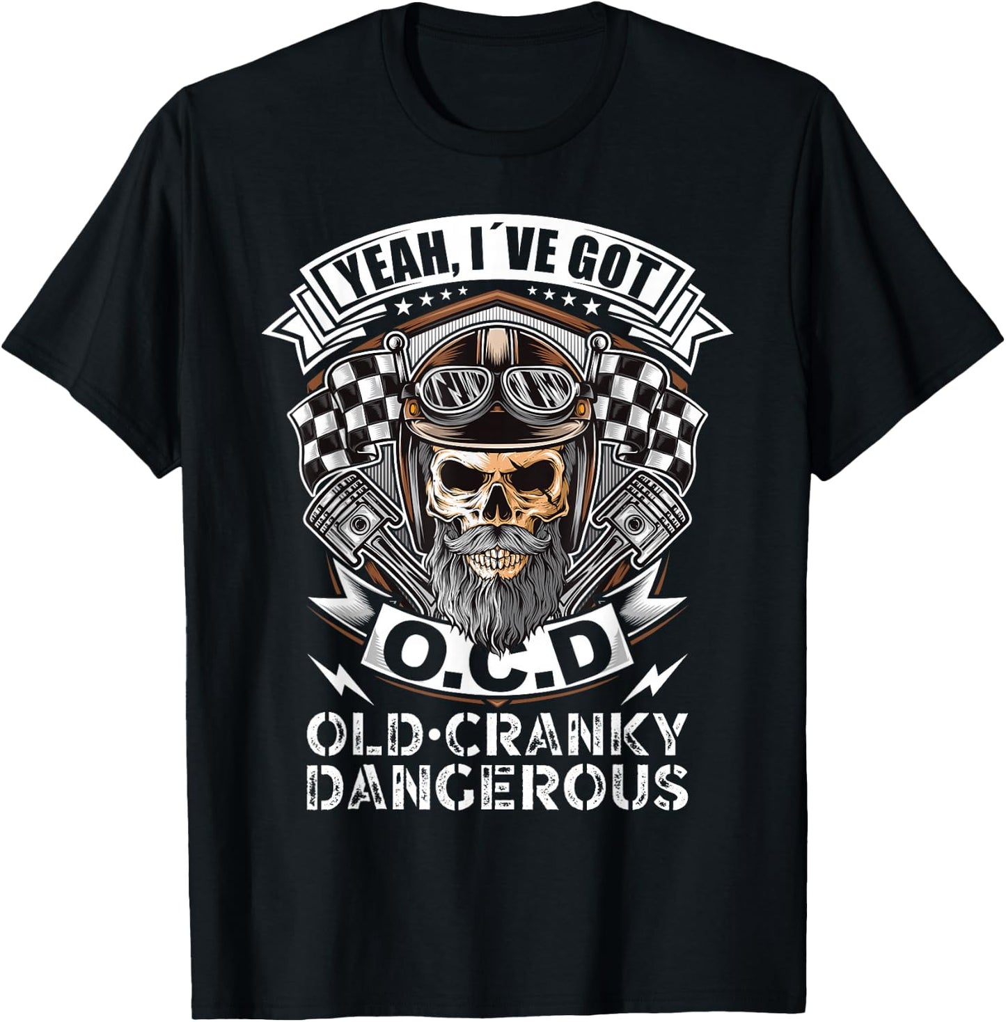Yeah, I`ve Got OCD Old Cranky Dangerous Biker Grandpa T-Shirt - T-Shirt | Black