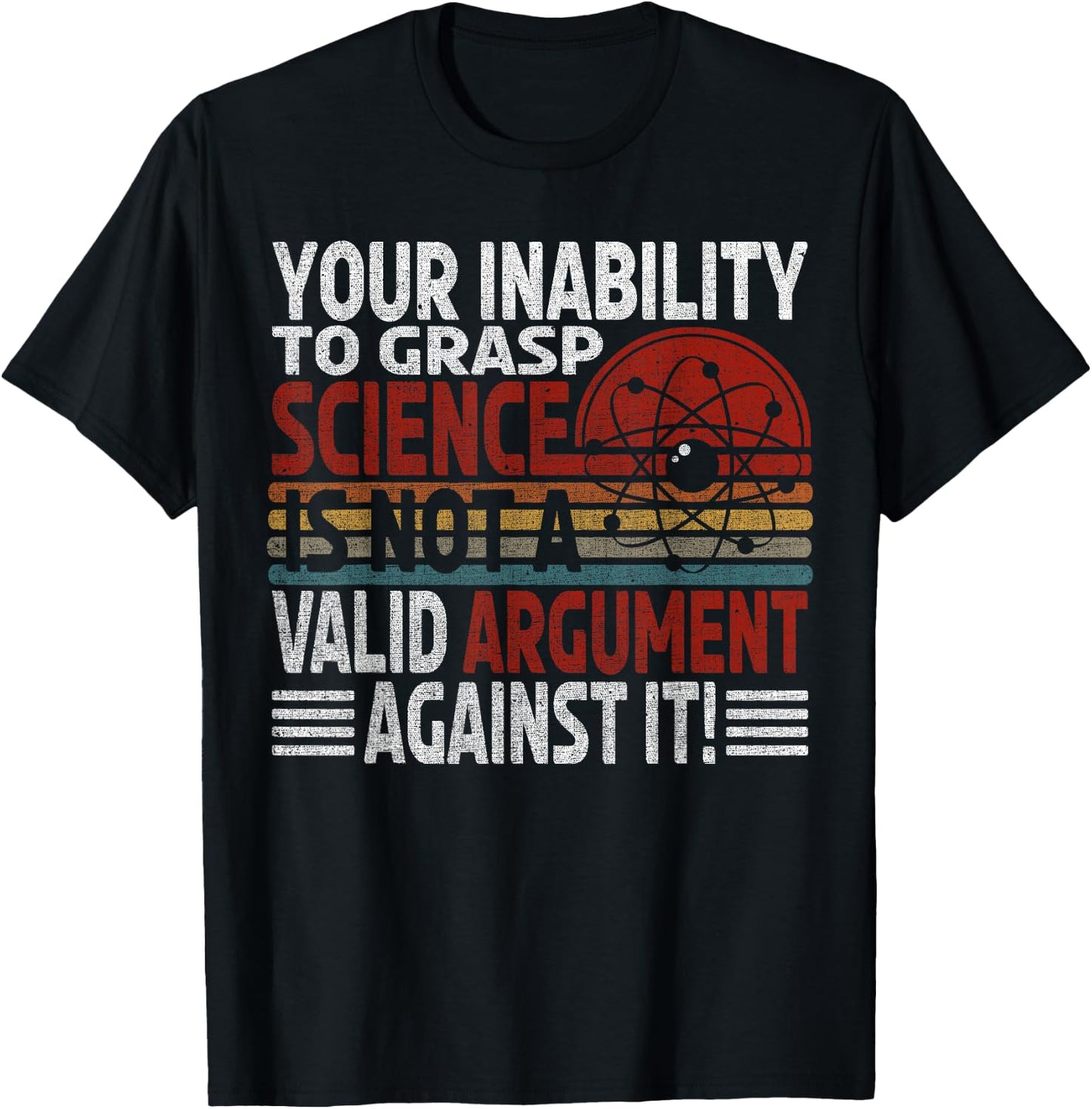 Funny Science Gifts For Physics Or Science Teacher Your Inability To Grasp Science Gift Scientist & Physics -Adults Black Small T-Shirt - T-Shirt | Black