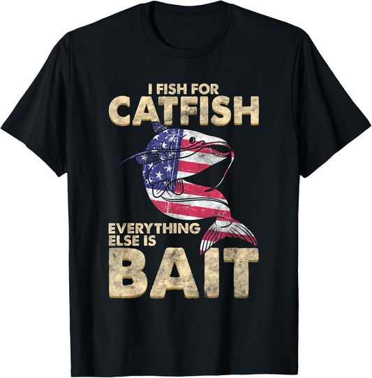 I Fish For Catfish Everything Else Is Bait - American Flag Women Men T-Shirt - T-Shirt | Black