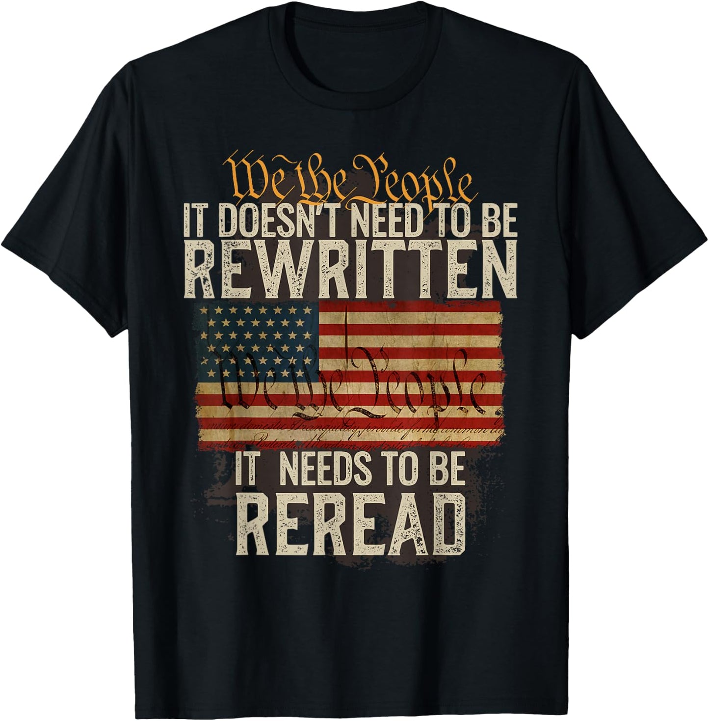 It Doesn't Need to be Rewritten Constitution We The People Small T-Shirt - T-Shirt | Black