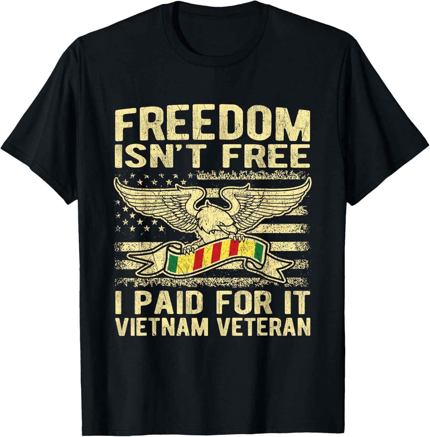 Freedom Isn't Free I Paid For It Proud Vietnam Veteran Gifts T-Shirt - T-Shirt | Black