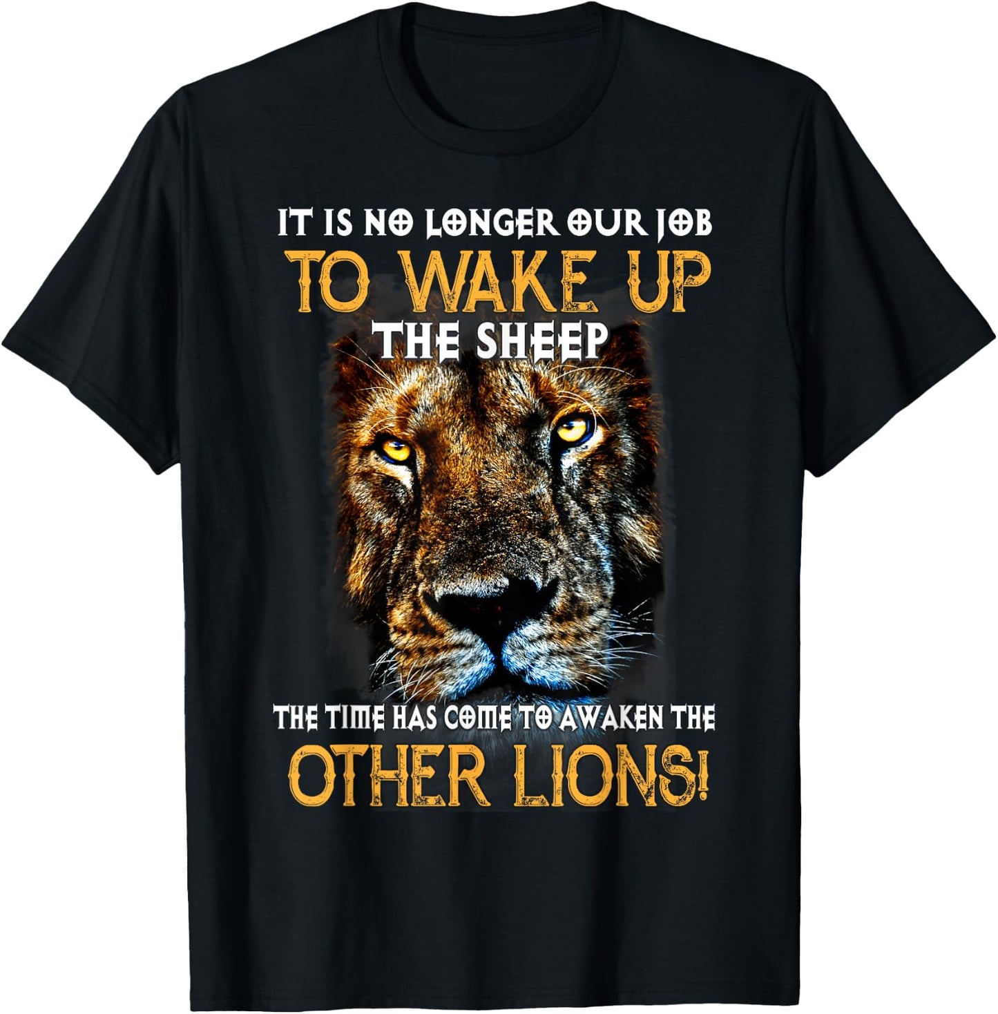 It Is No Longer Our Job To Wake Up The Sheep, Other Lions! T-Shirt - T-Shirt | Black