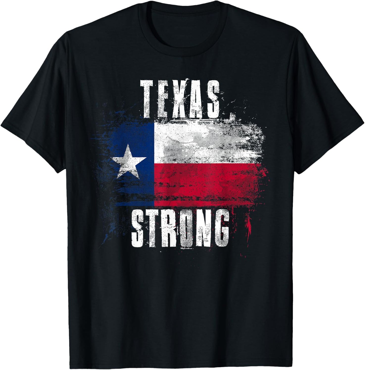 Texas Strong Distressed Flag - Texan Pride T-Shirt - T-Shirt | Black