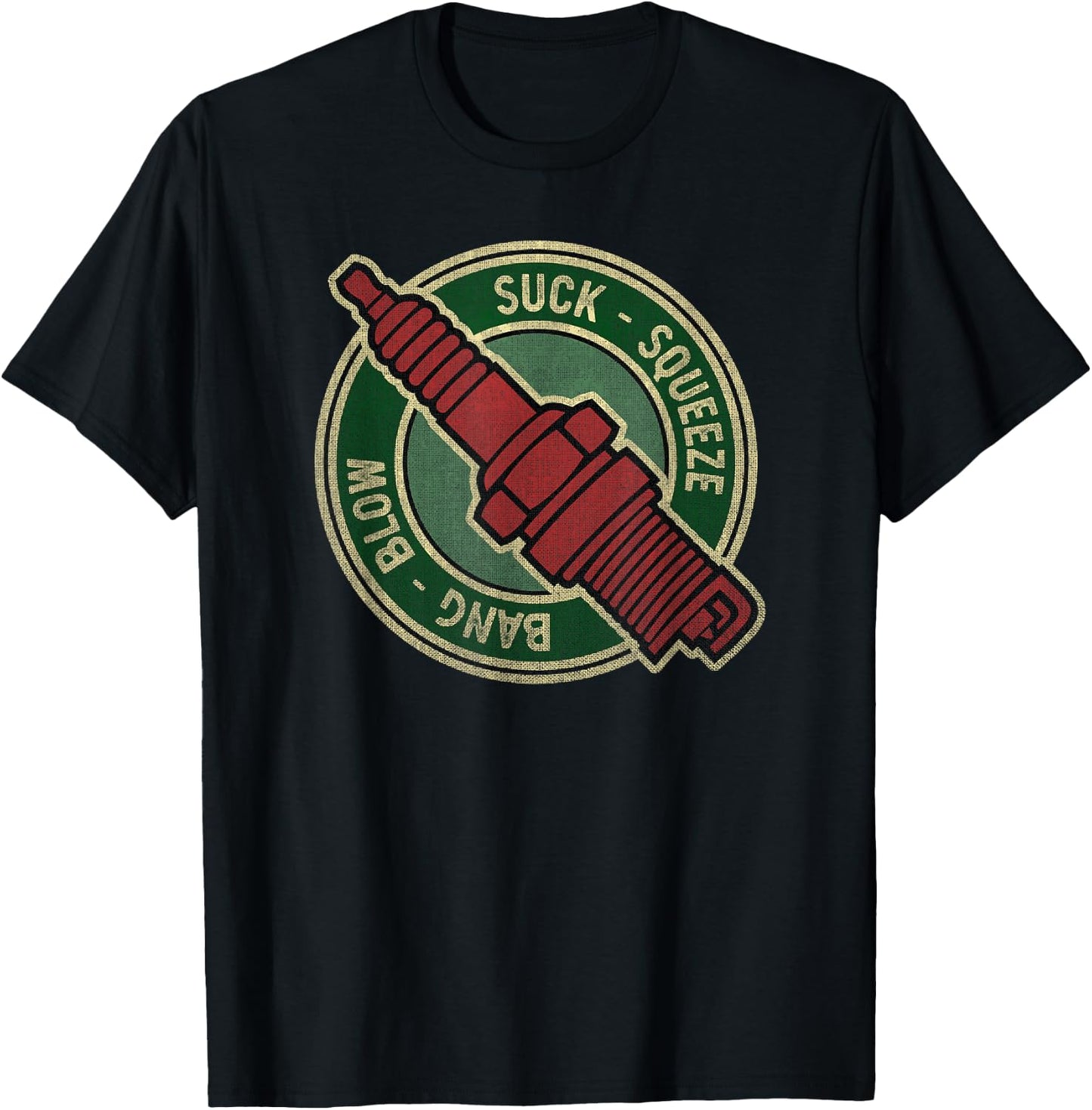 Suck Squeeze Bang Blow - Funny four stroke pun - Spark plug T-Shirt - T-Shirt | Black