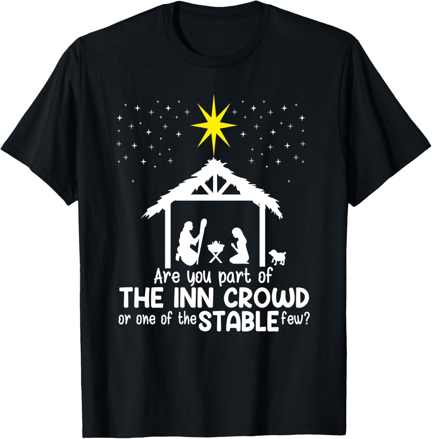 Are You Part Of Inn Crowd Or Stable Few Christmas Nativity T-Shirt - T-Shirt | Black