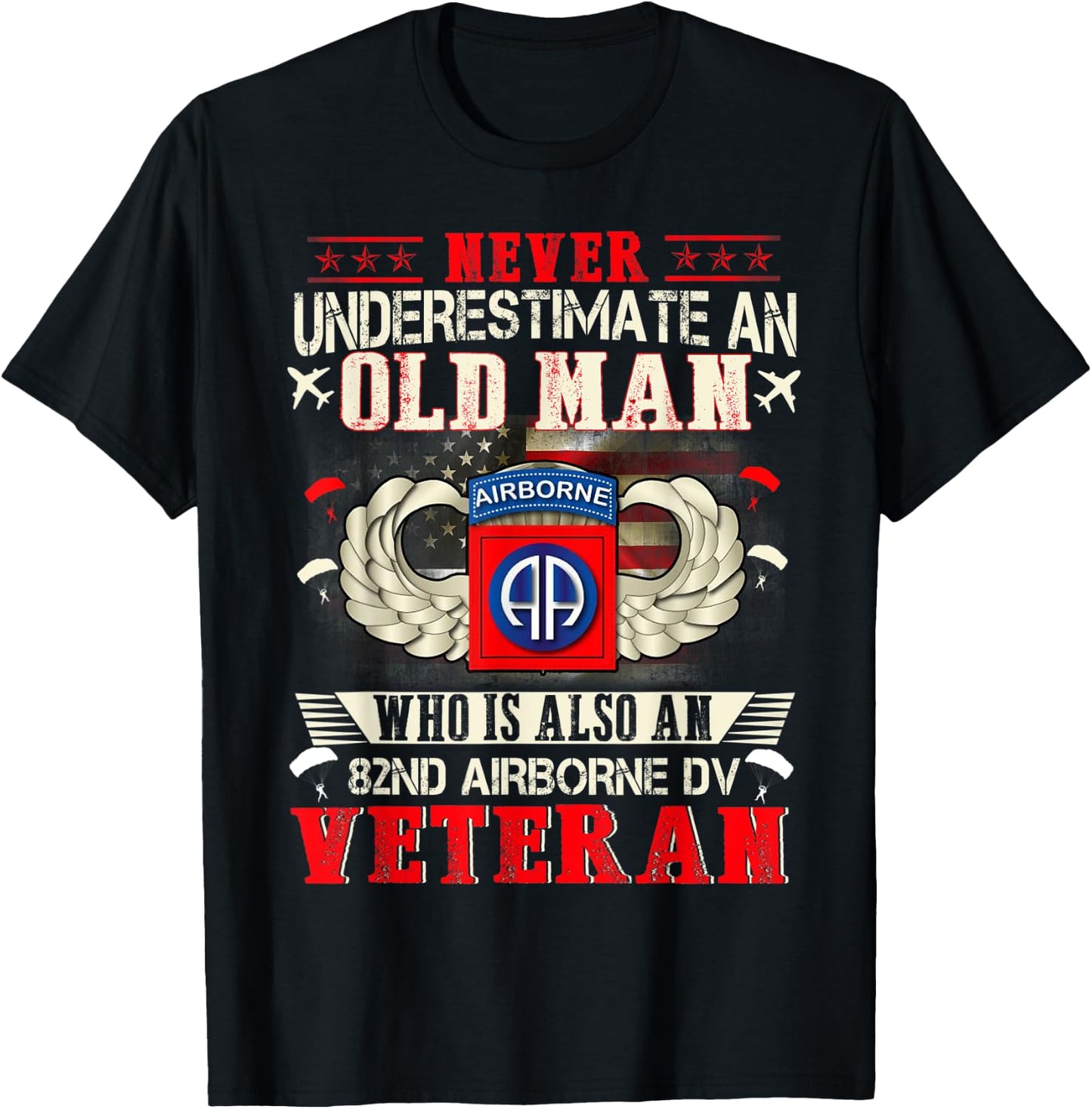 Never Undertimate An Old Man 82nd Airborne Paratrooper T-Shirt - T-Shirt | Black
