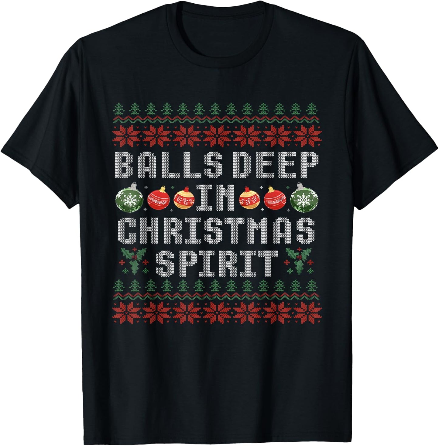 Balls Deep in The Christmas Spirit Matching Couples Ugly T-Shirt - T-Shirt | Black