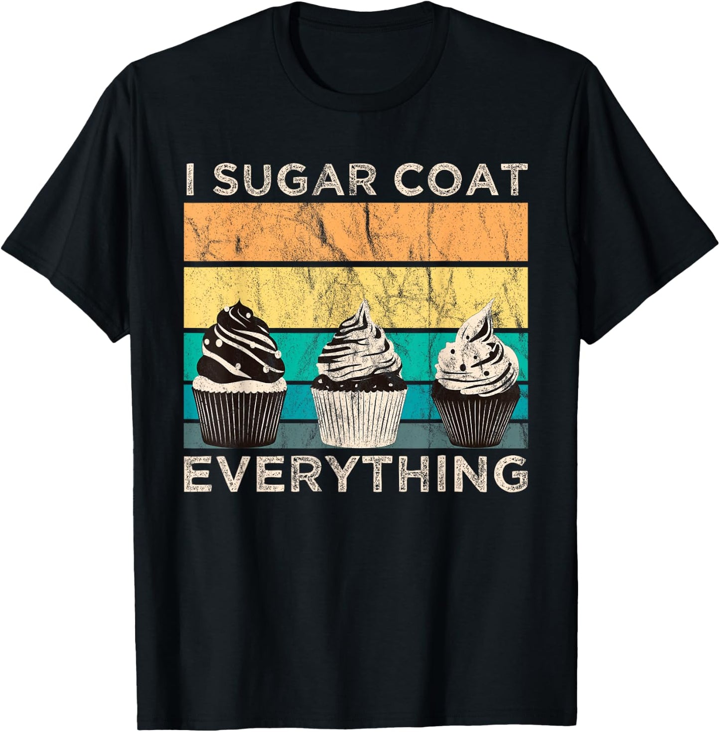 I sugar Coat Everything Cupcake T-Shirt - T-Shirt | Black