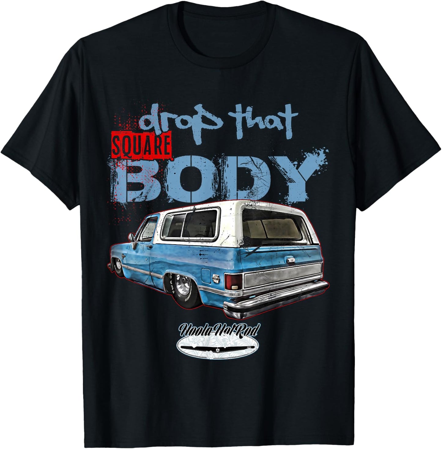 C10 Jimmy Squarebody Truck Suburban Blazer Silverado Slammed T-Shirt - T-Shirt | Black