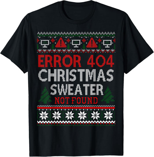 Ugly Sweater Not Found Error 404 Computer Funny Christmas T-Shirt - T-Shirt | Black