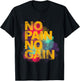 No Pain No Gain - Training, men, women T-Shirt - T-Shirt | Black