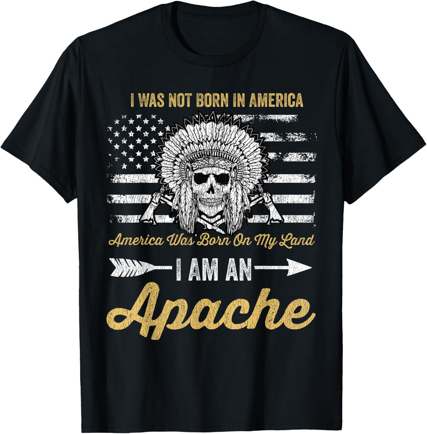 Apache Pride Native American I Was Not Born In America T-Shirt - T-Shirt | Black
