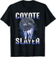 Coyote Hunting - Coyote Slayer Shirt T-Shirt - T-Shirt | Black