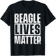 Beagle Lives Matter - Dog Lover Animal Lover Puppy Owner T-Shirt - T-Shirt | Black