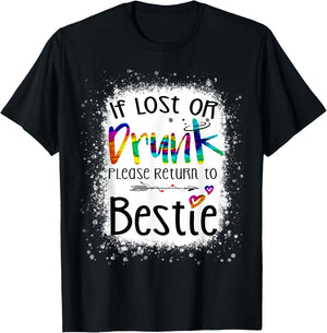 If lost or drunk please return to bestie funny tie dye T-Shirt - T-Shirt | Black