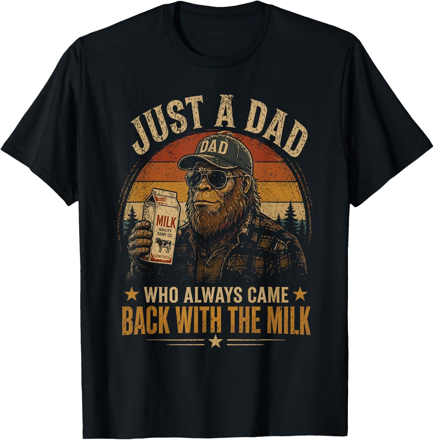 Just A Dad Who Always Came Back with The Milk T-Shirt - T-Shirt | Black