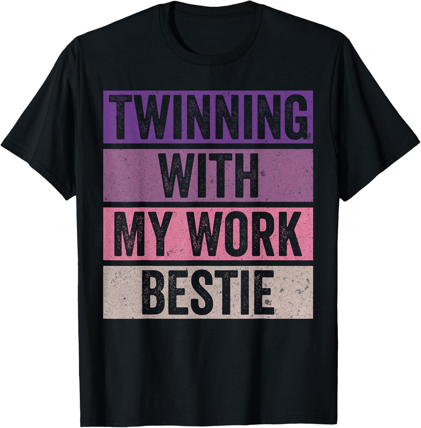 Twinning With My Work Bestie Spirit Week Best Friend Twin T-Shirt - T-Shirt | Black
