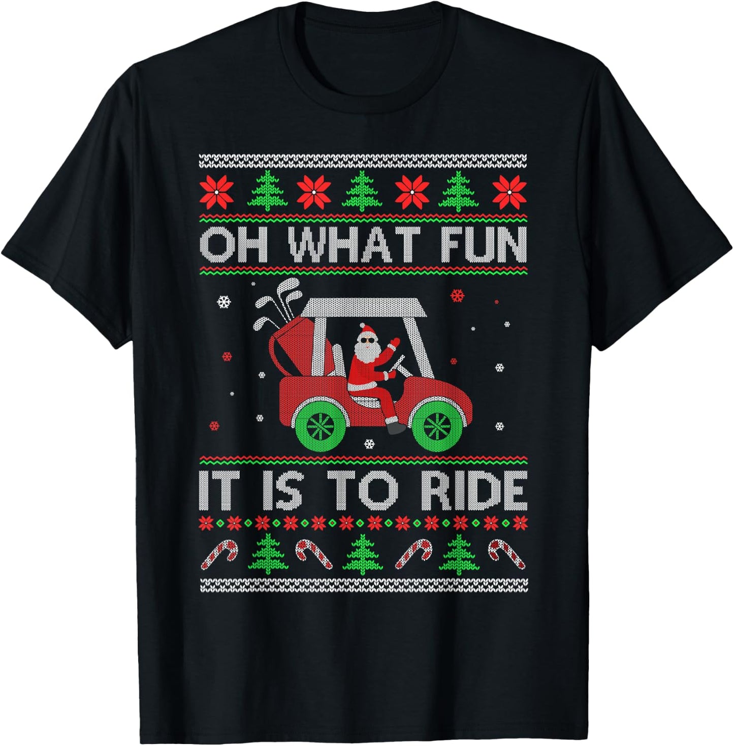 Oh What Fun It Is to Ride Golf Car Ugly Sweater Christmas T-Shirt - T-Shirt | Black