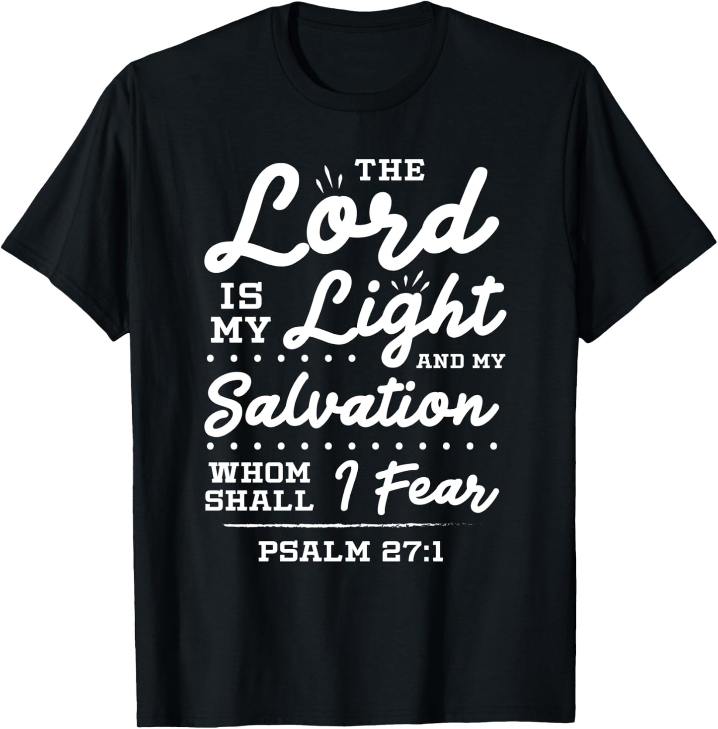 The Lord Is My Light And My Salvation Jesus Christian T-Shirt - T-Shirt | Black