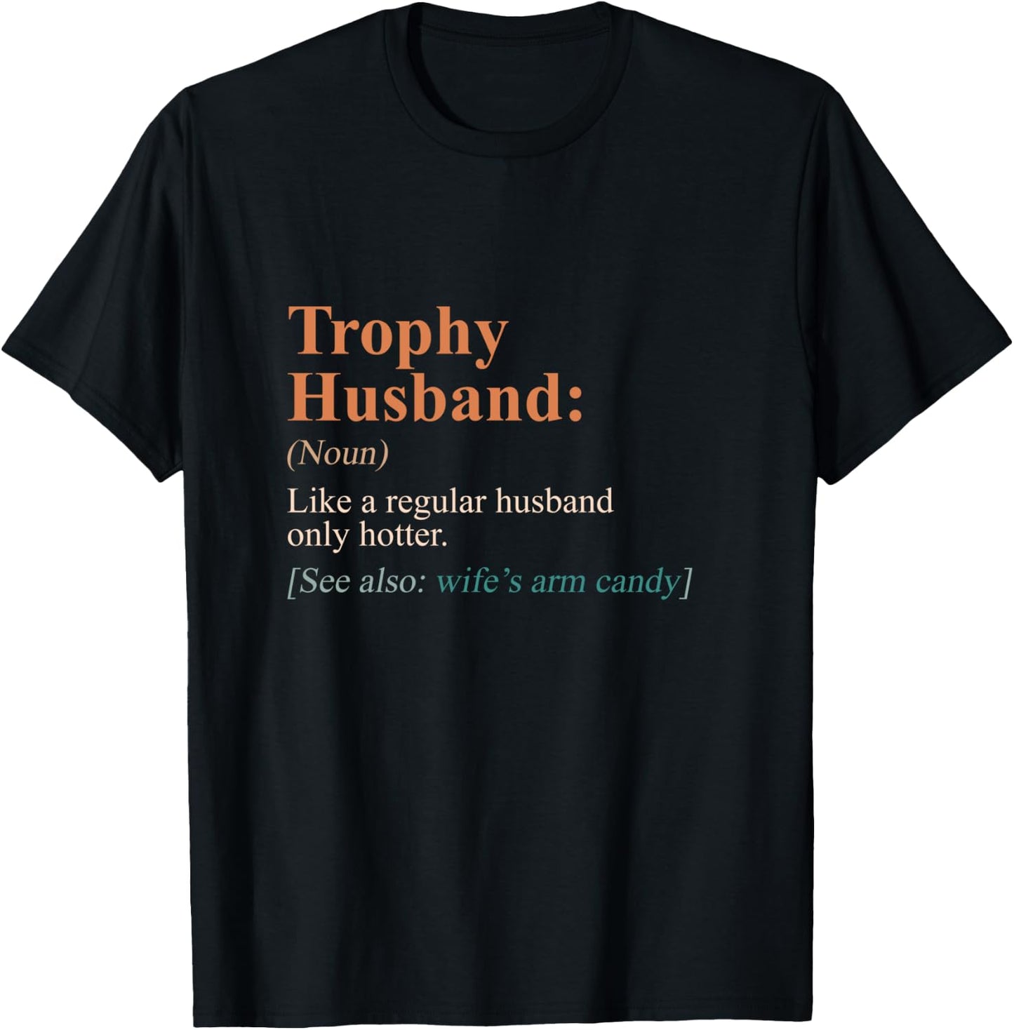 Trophy That Husband Definition Funny Husband Anniversary T-Shirt - T-Shirt | Black