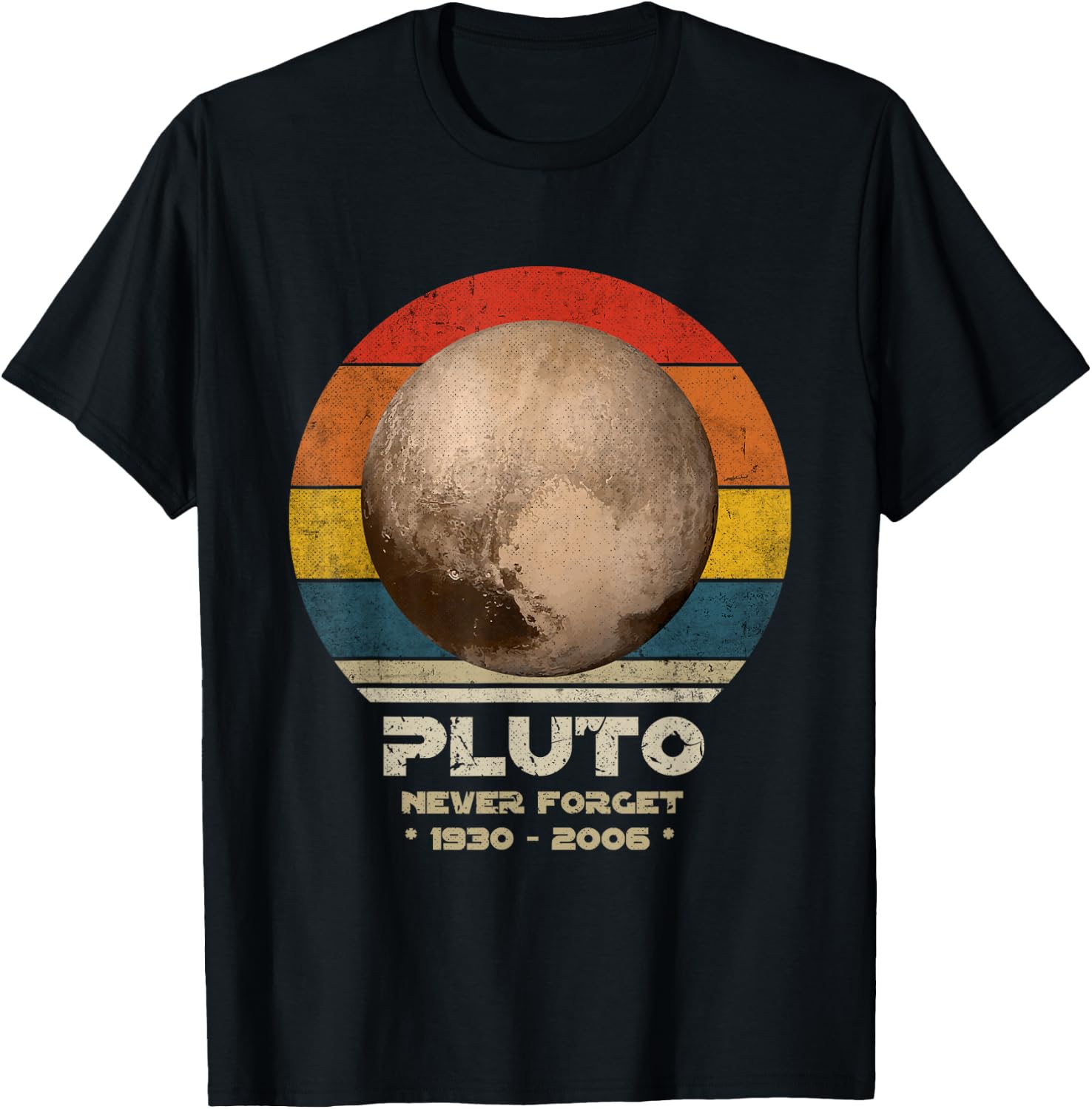 Pluto - Never Forget, Retro Style Planet Funny Space Science T-Shirt - T-Shirt | Black