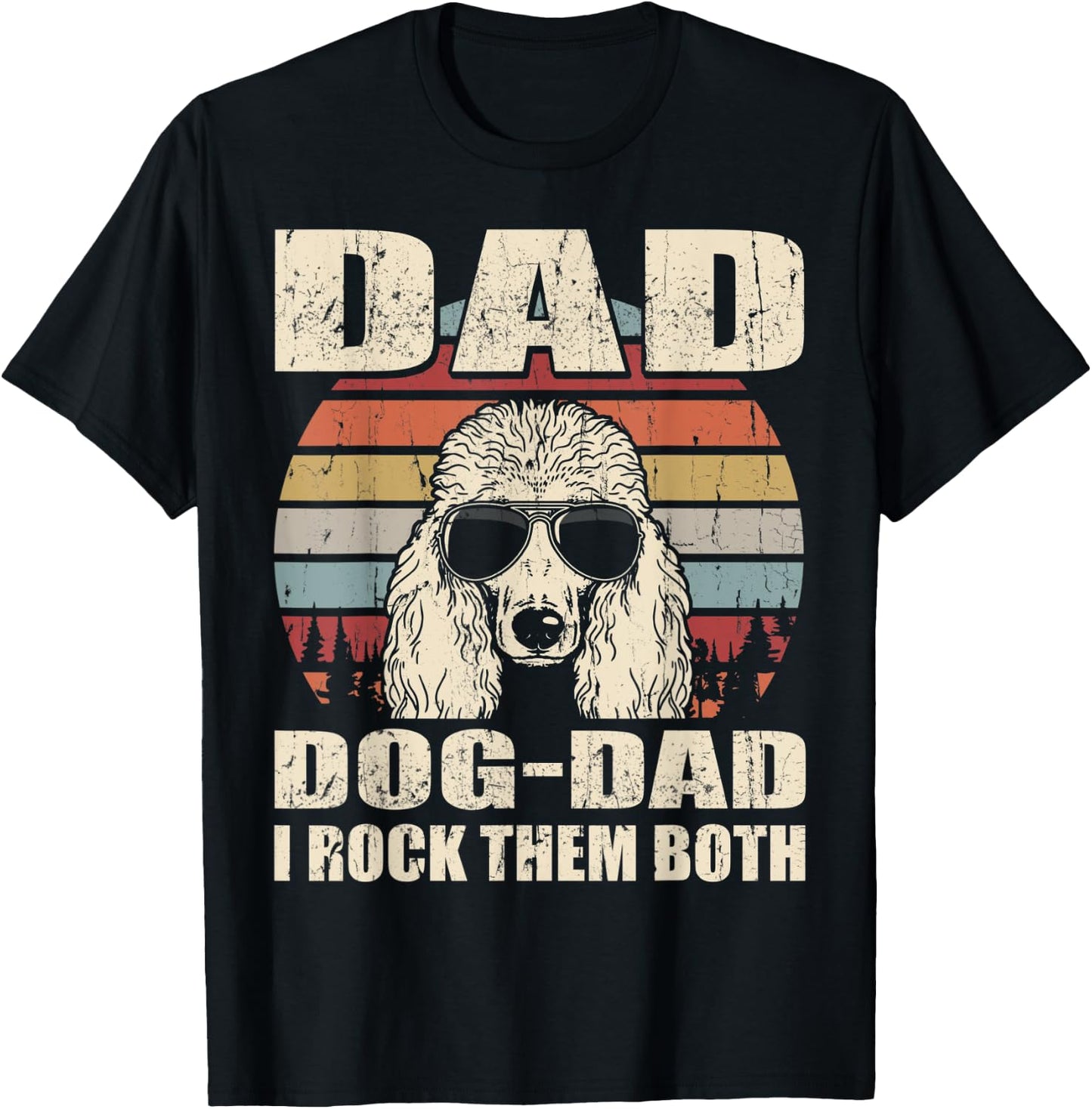 Standard Poodle Dad and Dog Dad I Rock Them Both Vintage T-Shirt - T-Shirt | Black
