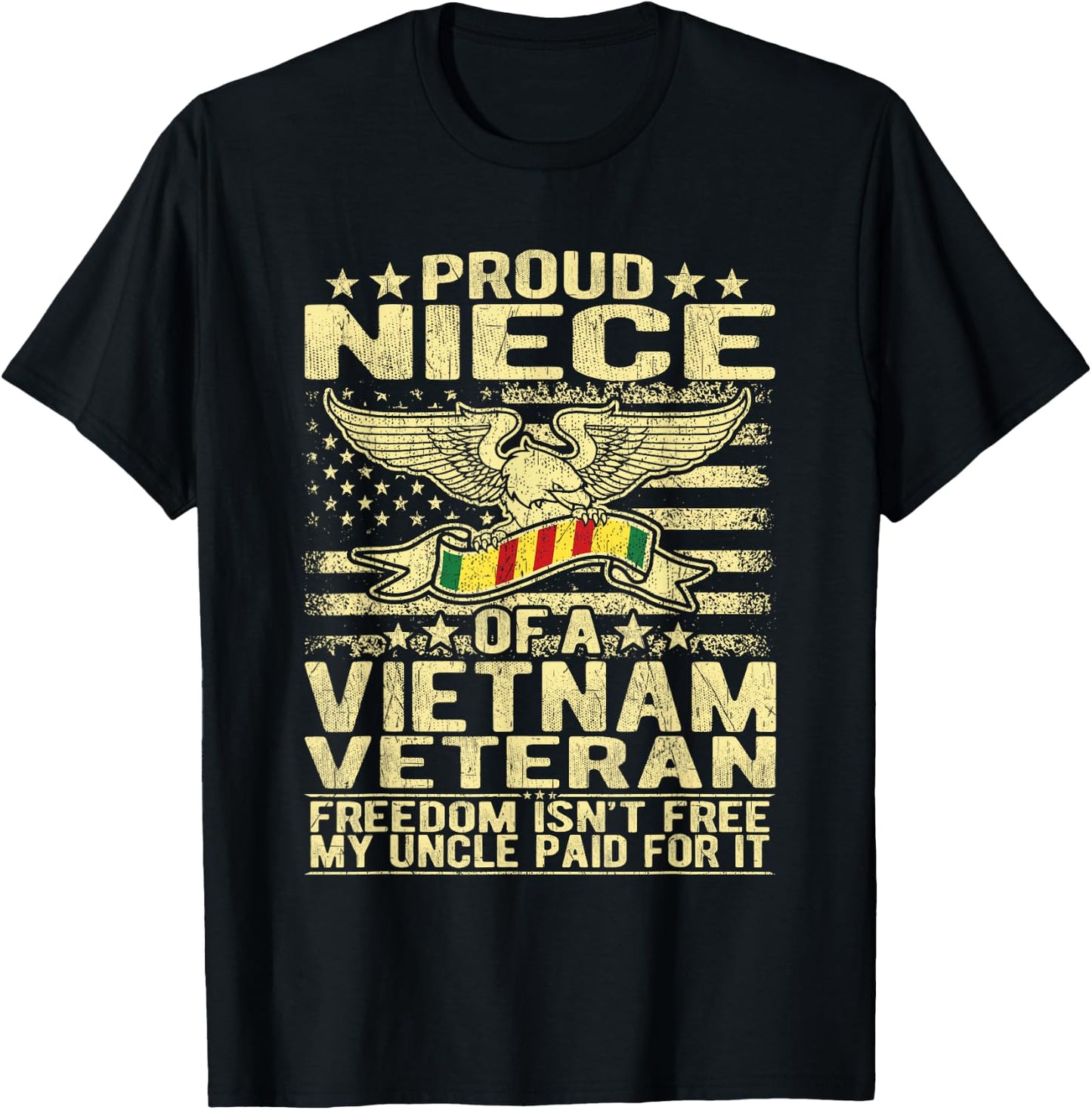 Freedom Isn't Free - Proud Niece Of A Vietnam Veteran Gift T-Shirt - T-Shirt | Black