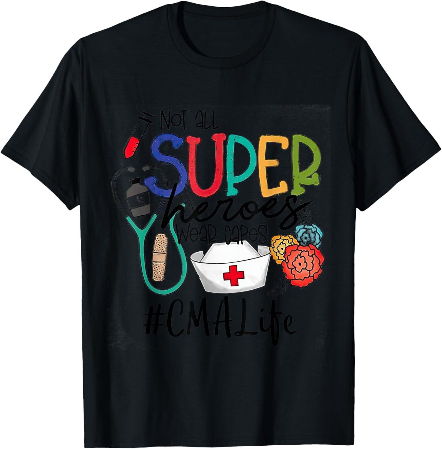 CMA not all super heroes wear capes parent's day love CMA T-Shirt - T-Shirt | Black