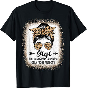 Gigi Like A Normal Grandma Only More Awesome Messy Bun Women T-Shirt - T-Shirt | Black