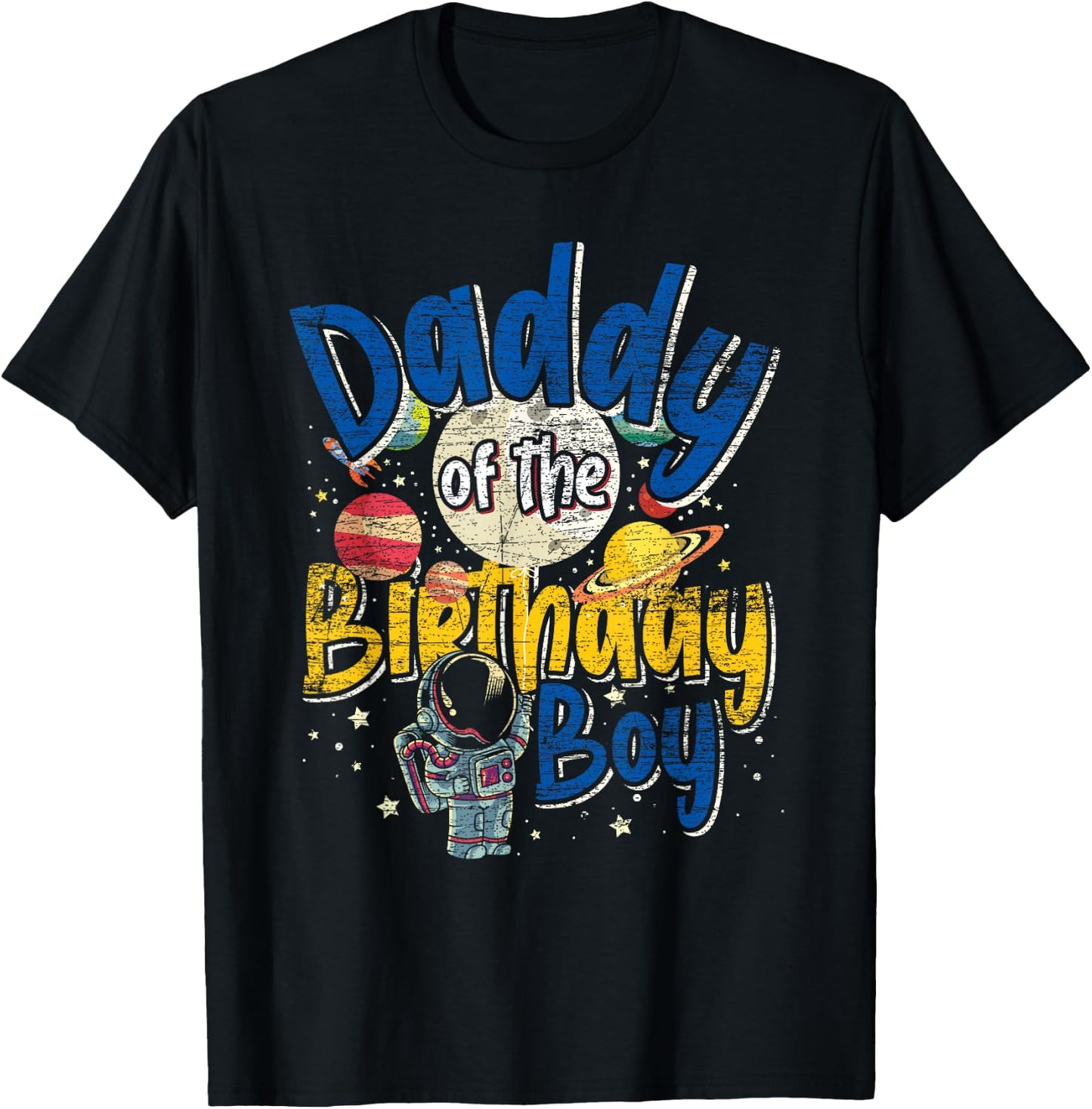 Daddy Of The Birthday Boy Father Gift Astronaut Birthday T-Shirt - T-Shirt | Black