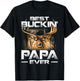 Best Buckin' Papa Ever Shirt Deer Hunting Bucking Father T-Shirt - T-Shirt | Black